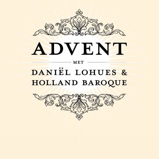 Holland Baroque & Daniël Lohues - Adventprogramma