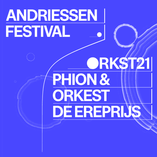 Orkest de ereprijs e.a. - Andriessenfestival 2023 - Combitickets - Middag & Avondprogramma