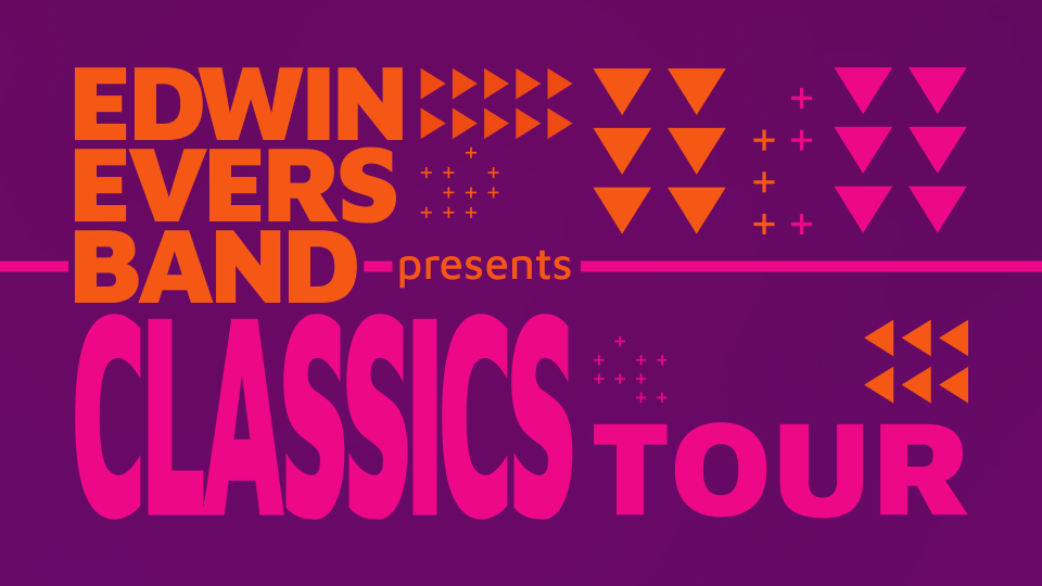 Afbeelding met tekst: Edwin Evers band presents Classics Tour